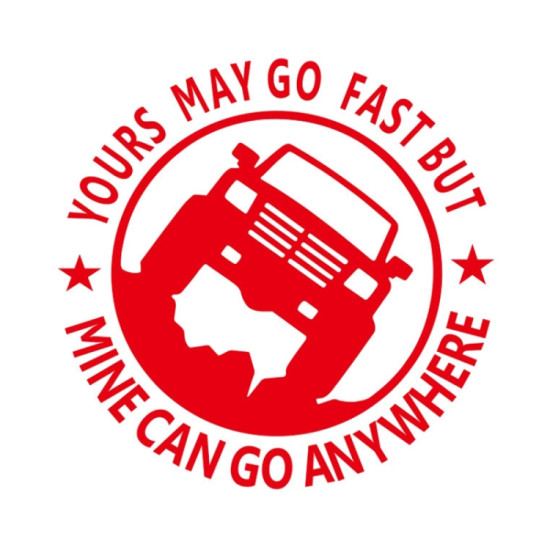 YOURS MAY GO FAST MINE CAN GO ANYWHERE Vinyl Decal Car Stickers, Size: 15x15cm (Red)